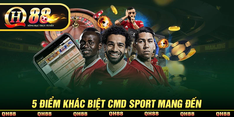 5 điểm khác biệt của CMD Sport so với sân chơi khác