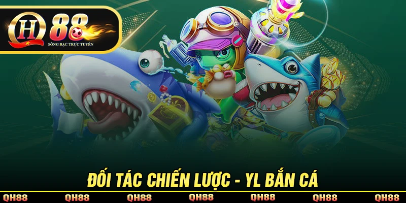 Đôi nét về thế giới YL bắn cá