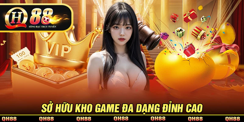 Giới thiệu QH88 với kho game đỉnh của chóp
