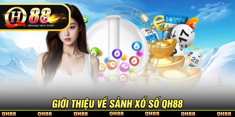 Giới thiệu về xổ số QH88