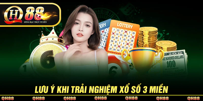 Lưu ý khi trải nghiệm xổ số 3 miền bùng nổ cảm xúc