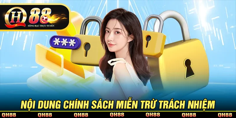Nội dung trong chính sách miễn trừ trách nhiệm QH88