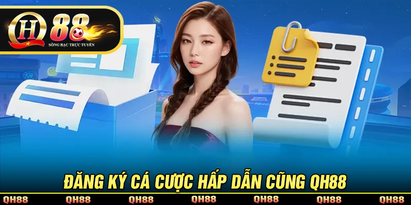 Tại sao nên đăng ký QH88 để tham gia cá cược?