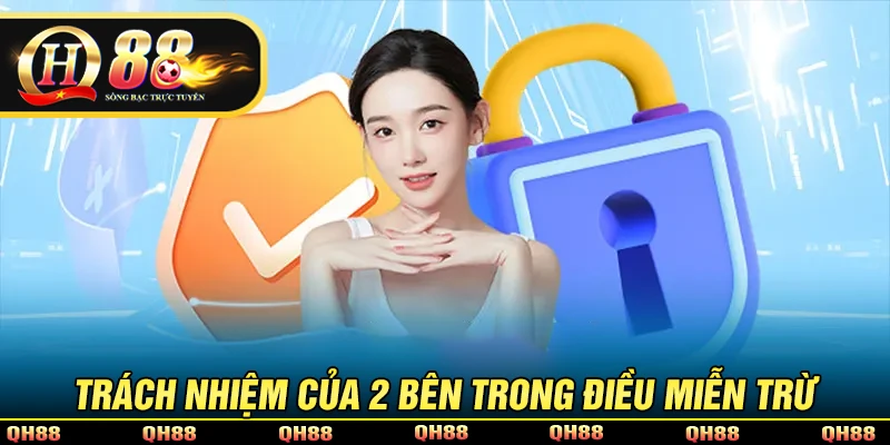 Trách nhiệm của cả hai bên trong chính sách miễn trừ